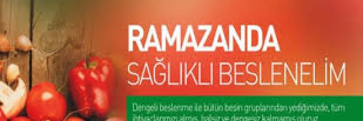 Oruç tutarken sağlıklı beslenmenin altın kurallarına dikkat edin