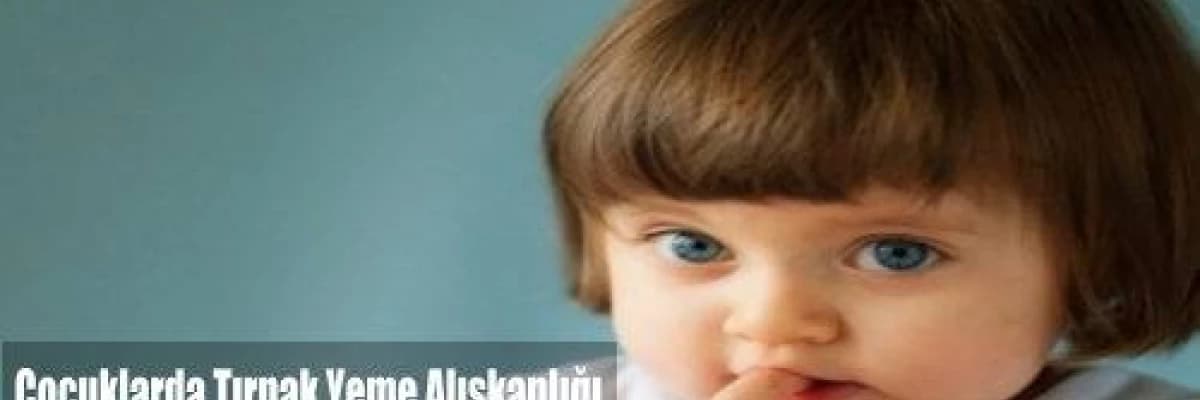 TIRNAK YEME DAVRANIŞI ALIŞKANLIĞA DÖNÜŞMESİN!