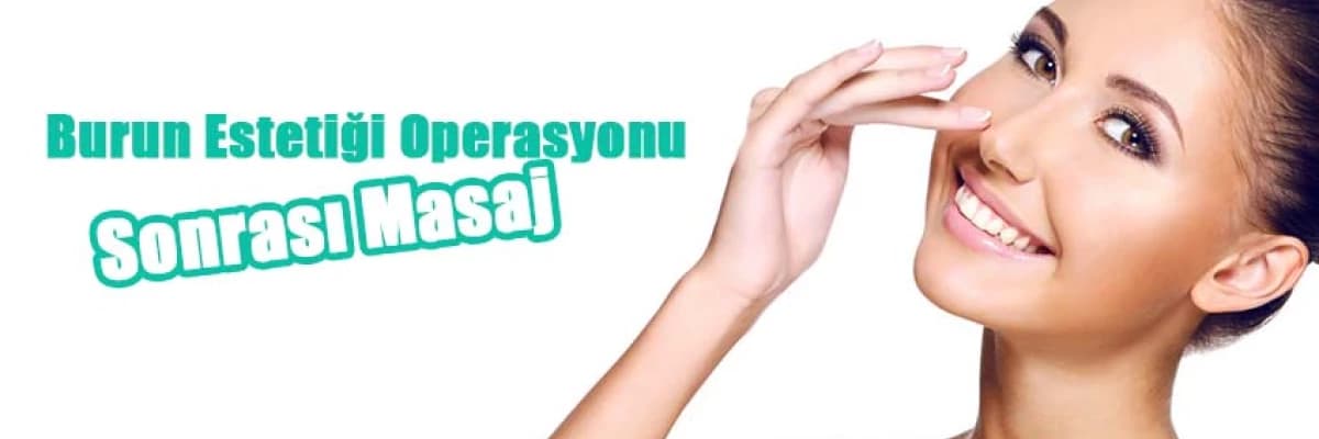 Ultrasonik Piezo Burun Estetiği Operasyonu Sonrası Masaj