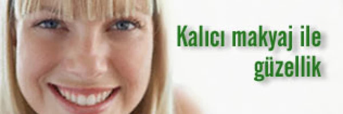 Kalıcı makyaj ile güzellik