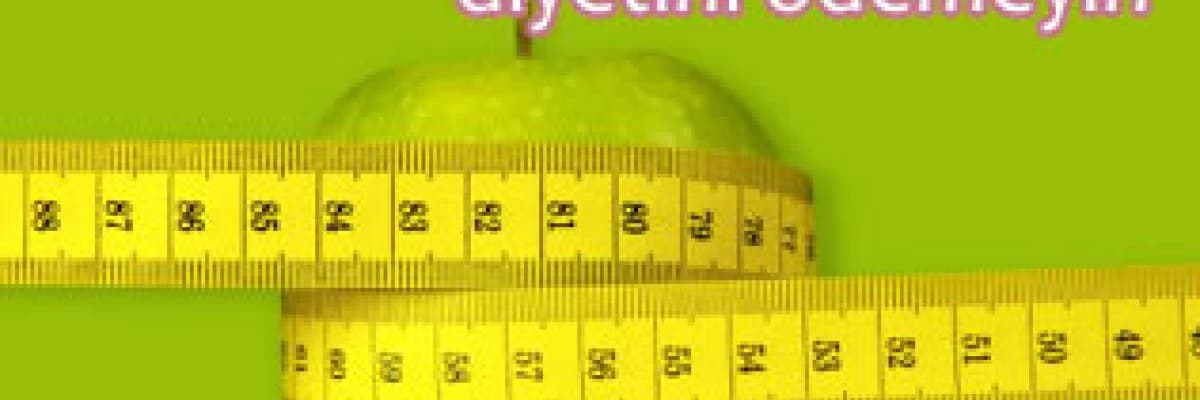 Hatalı diyetin diyetini ödemeyin