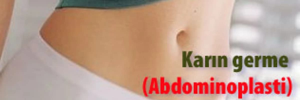 Karın germe ( abdominoplasti)