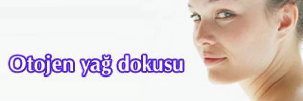 Bir dolgu maddesi: otojen yağ dokusu