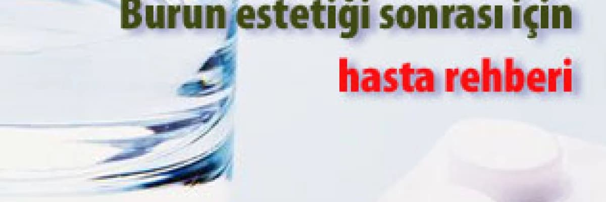 Burun estetiği sonrası için hasta rehberi