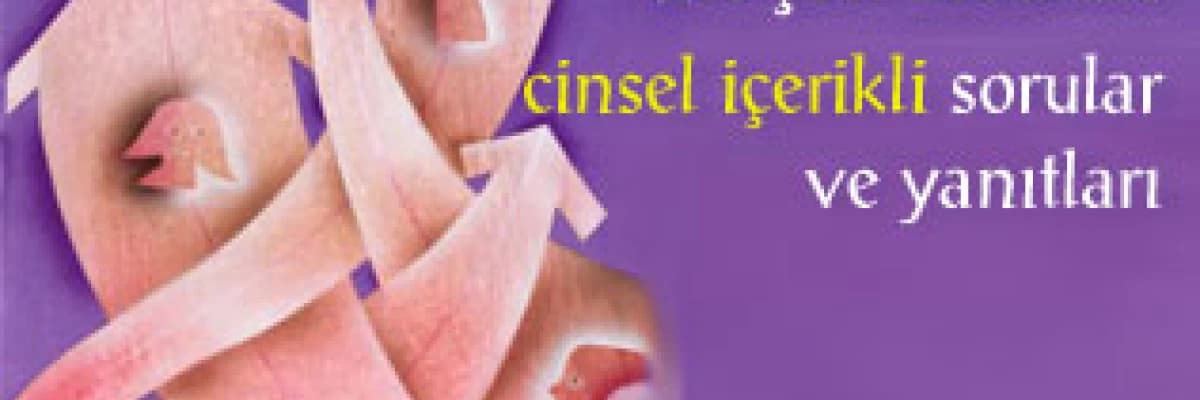 En çok sorulan cinsel içerikli sorular ve yanıtları