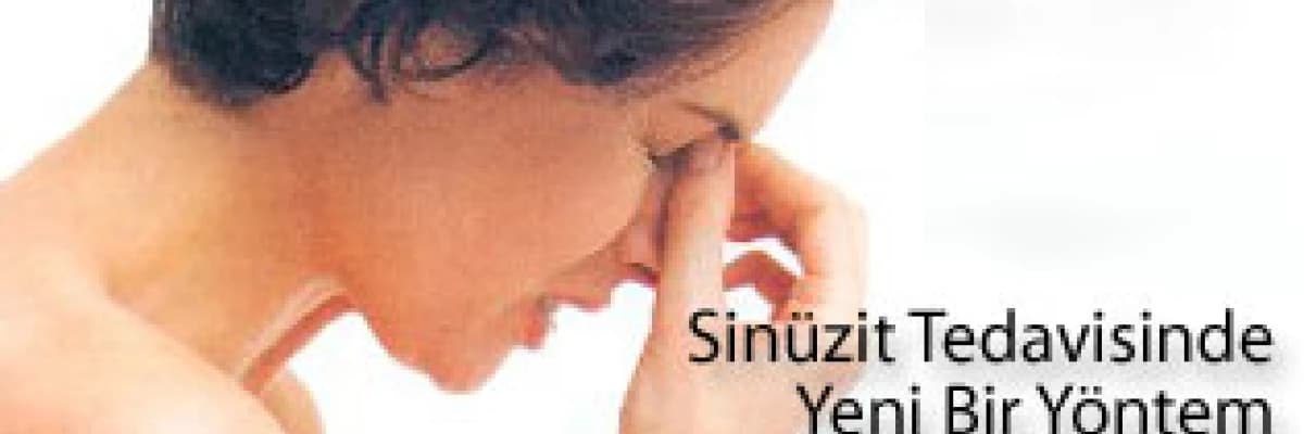 Sinüzit tedavisinde yeni bir yöntem