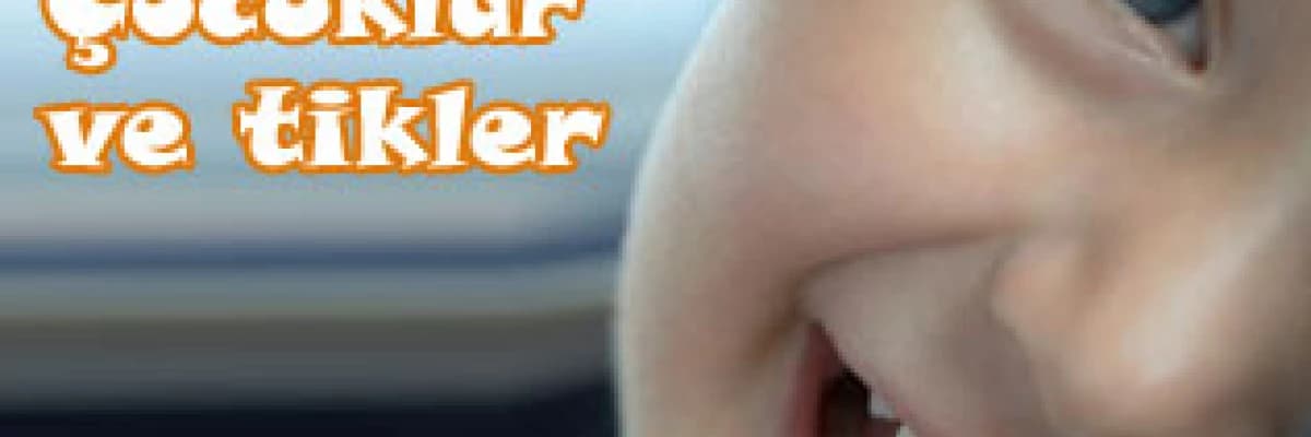 Çocuklar ve tikler