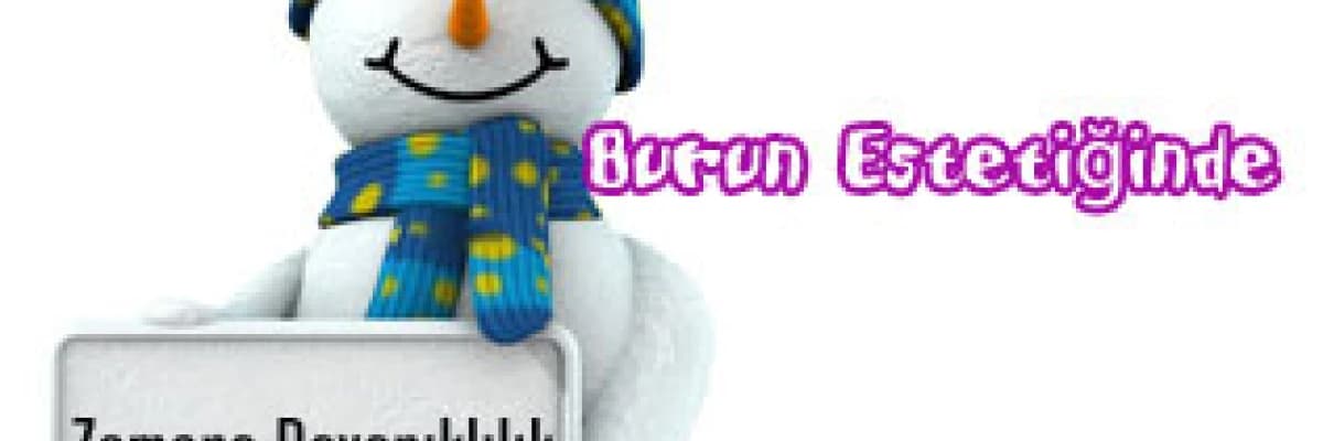 Burun estetiğinin zamana dayanıklılık boyutu