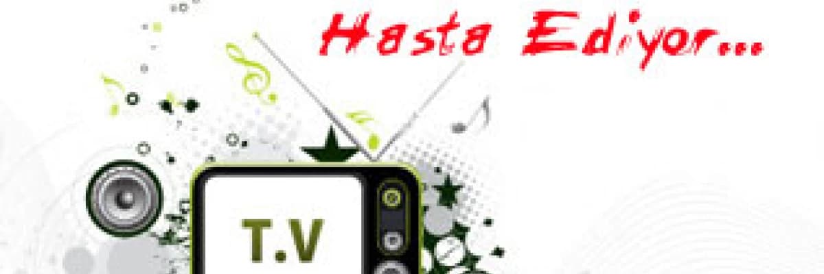 Haber programları hasta ediyor...