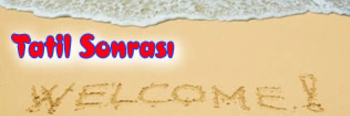 Tatil sonrası işe dönmeden kendinizi değiştirin