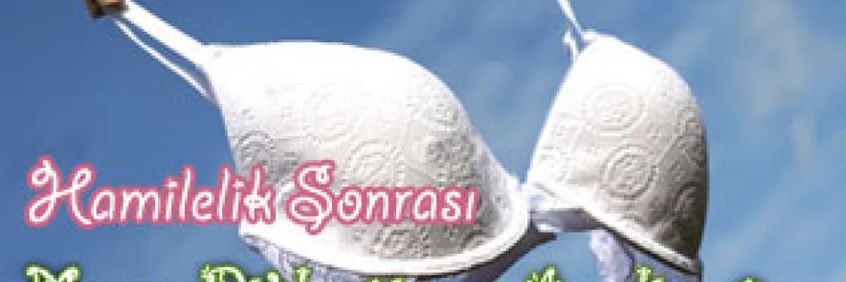 Hamilelik sonrası meme dikleştirme ameliyatı