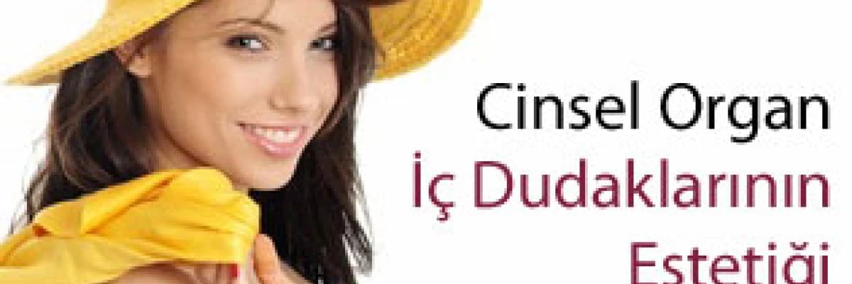 Cinsel organ iç dudaklarının estetiği