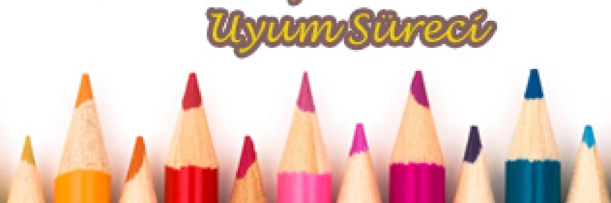 Okula başlamada uyum süreci