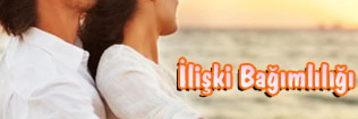 İlişki bağımlılığı