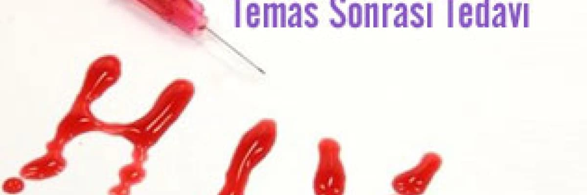 Aıds'li kişi ile temas sonrası tedavi