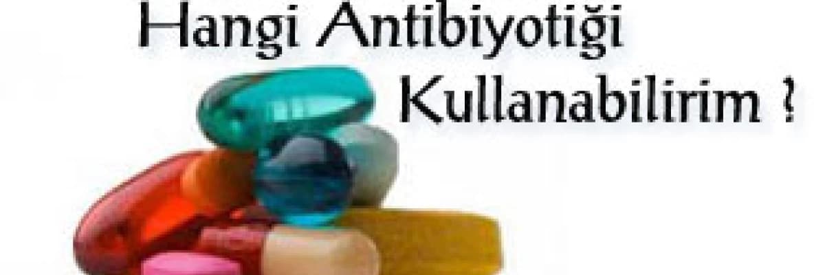 Hamileyken hangi antibiyotiği kullanabilirim ?