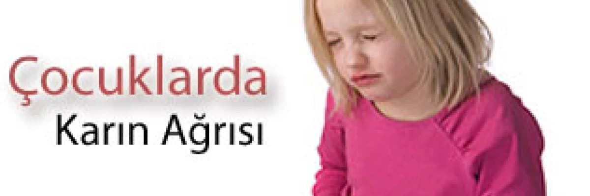 Çocuklarda Karın Ağrısı