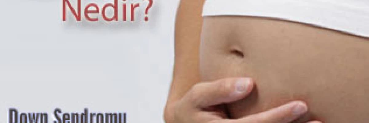 Prenatal Tanı Nedir ? Down Sendromu Riskine Karşı PGT