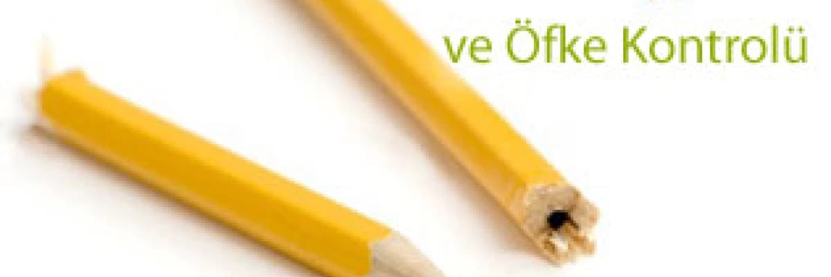 Öfke ve öfke kontrolü!