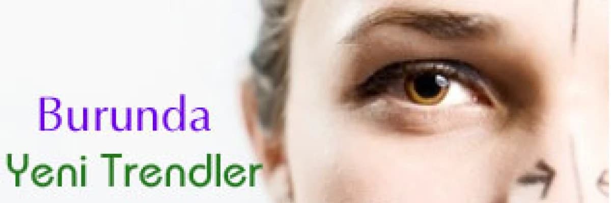 Burunda yeni trendler