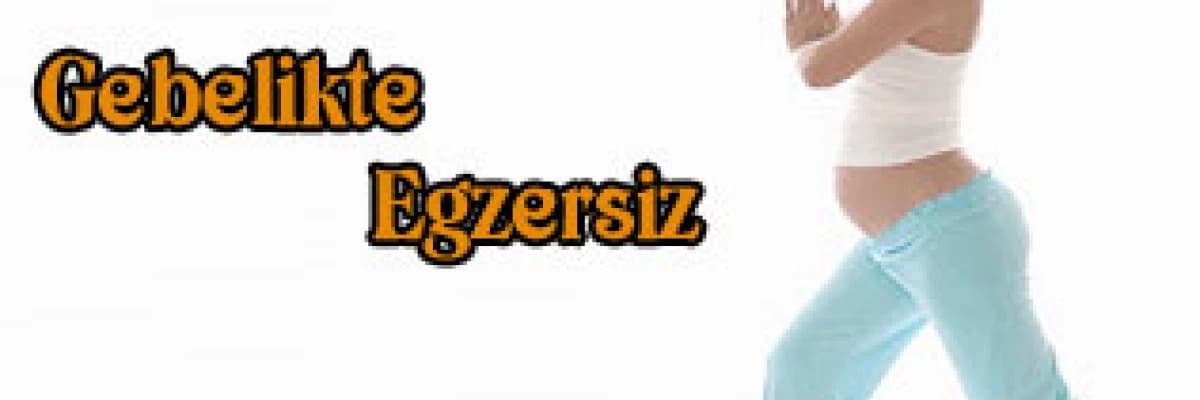 Gebelikte Egzersiz