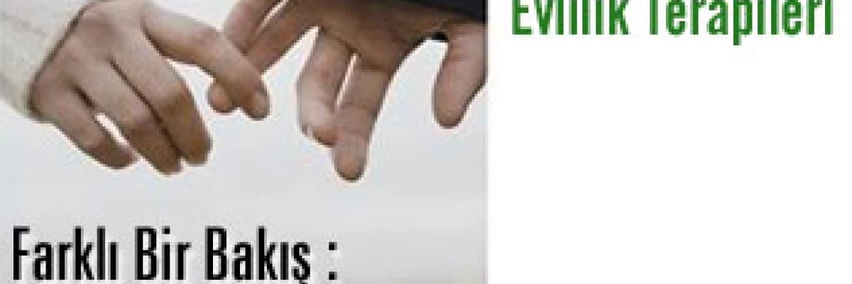 Eş seçimi, evlilik terapileri ; farklı bir bakış neden onu seçtim ?