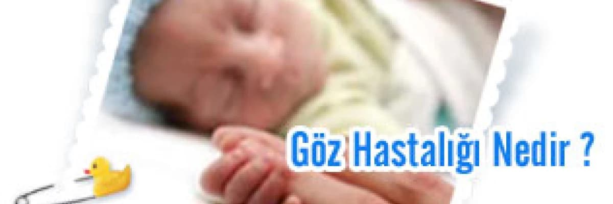 Erken Doğan Bebeklerde Görülen Göz Hastalığı Nedir ? 