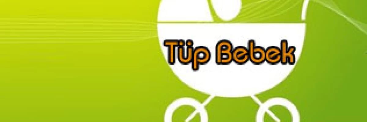 Tüp Bebek (Invitro fertilizasyon -IVF)