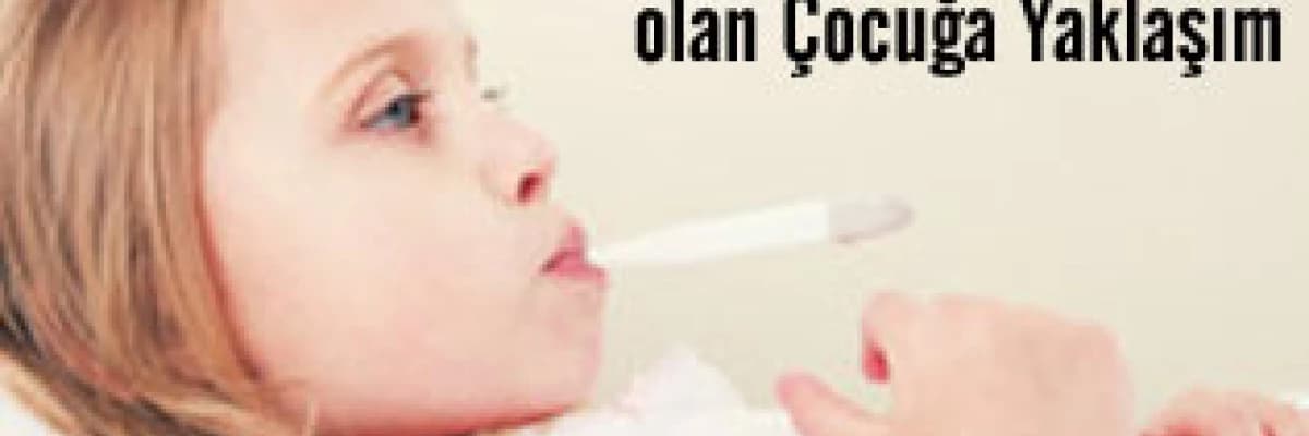 TEKRARLAYAN ENFEKSİYONU OLAN ÇOCUĞA YAKLAŞIM