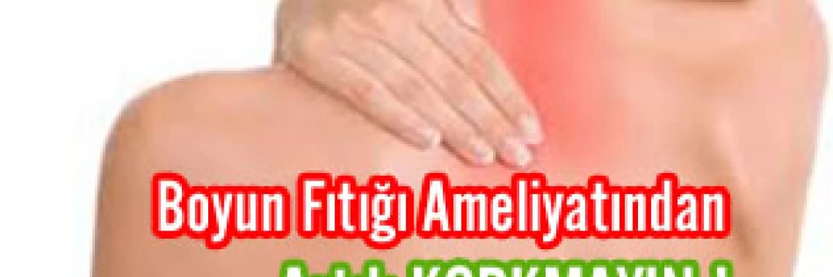 Boyun fıtığı ameliyatlarından artık korkmayın!