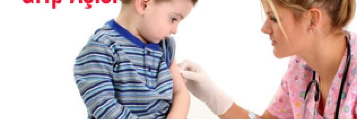 Çocuklarda Enfeksiyonlardan Korunmada Grip Aşısı