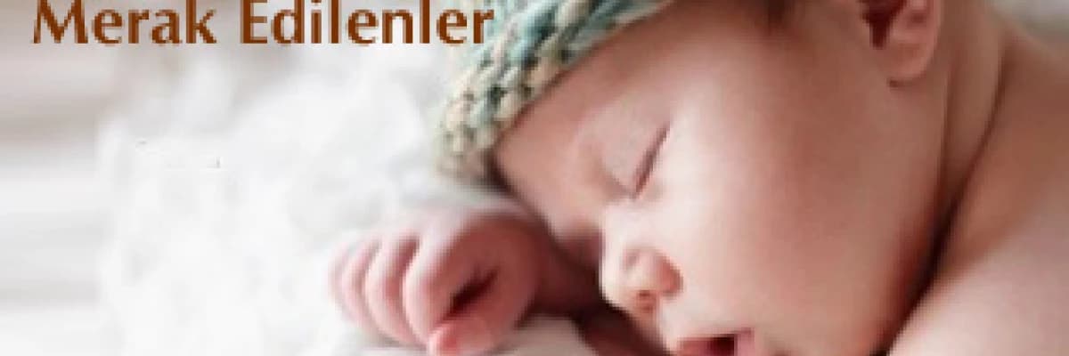 Tüp Bebek Hakkında Merak Edilenler