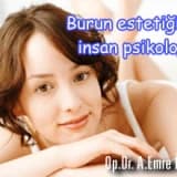 Burun estetiği ve insan psikolojisi