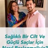 Sağlıklı Pürüzsüz Bir Cilt Ve Güçlü Saçlar İçin Nasıl Beslenmeliyiz ?