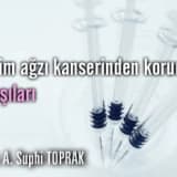 Rahim ağzı kanserinden korunma ve aşıları