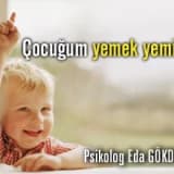 Çocuğum yemek yemiyor !