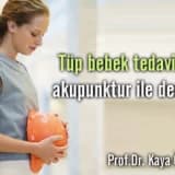 Tüp bebek tedavisine akupunktur ile destek