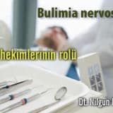Bulimia nervosa ; diş hekimlerinin rolü