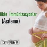Gebelikte  immünizasyonlar (aşılama)
