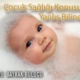 Çocuk sağlığı konusunda yanlış bilinenler