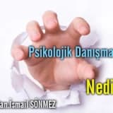 Psikolojik danışmanlık nedir?