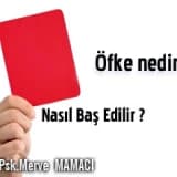Öfke nedir ve nasıl baş edilir ?