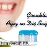 Çocuklarda  ağız ve diş  sağlığı