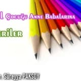 Okul çocuğu anne babalarına öneriler