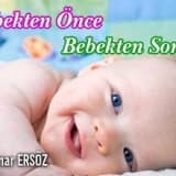 Bebekten önce bebekten sonra