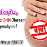 Gebeyim, domuz gribi olursam ne yapmalıyım ?