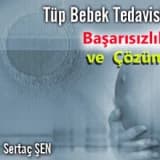 Tüp Bebek Tedavisinde Başarısızlıklar ve  Çözümler