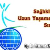 Sağlıklı ve uzun yaşamanın sırları