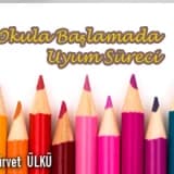 Okula başlamada uyum süreci