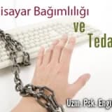 Bilgisayar bağımlılığı ve tedavisi